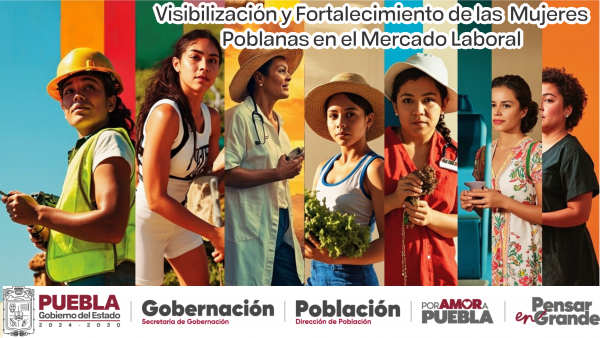 Visibilizaci&oacute;n y Fortalecimiento de las Mujeres Poblanas en el Mercado Laboral