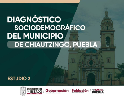 Diagn&oacute;stico sociodemogr&aacute;fico del municipio de Chiautzingo, Puebla